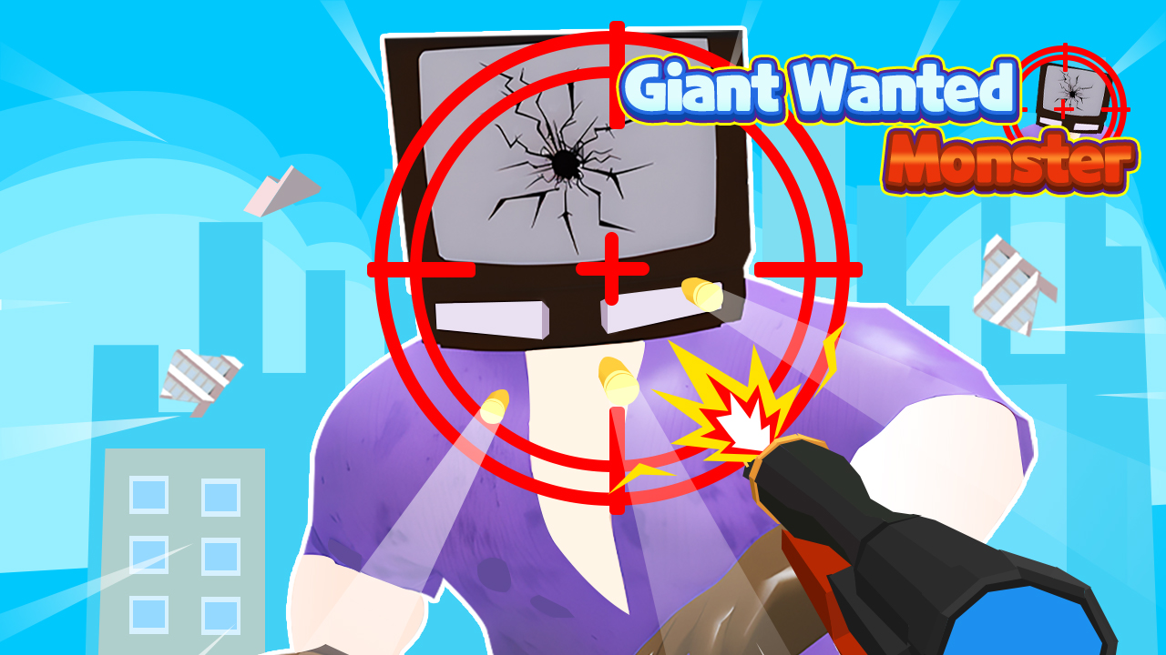 Giant Wanted Monster