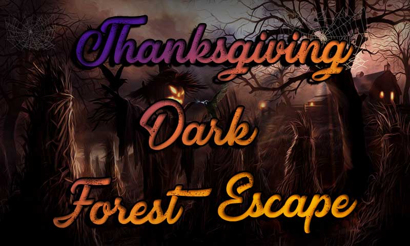 Thanksgiving Dark Forest Escape