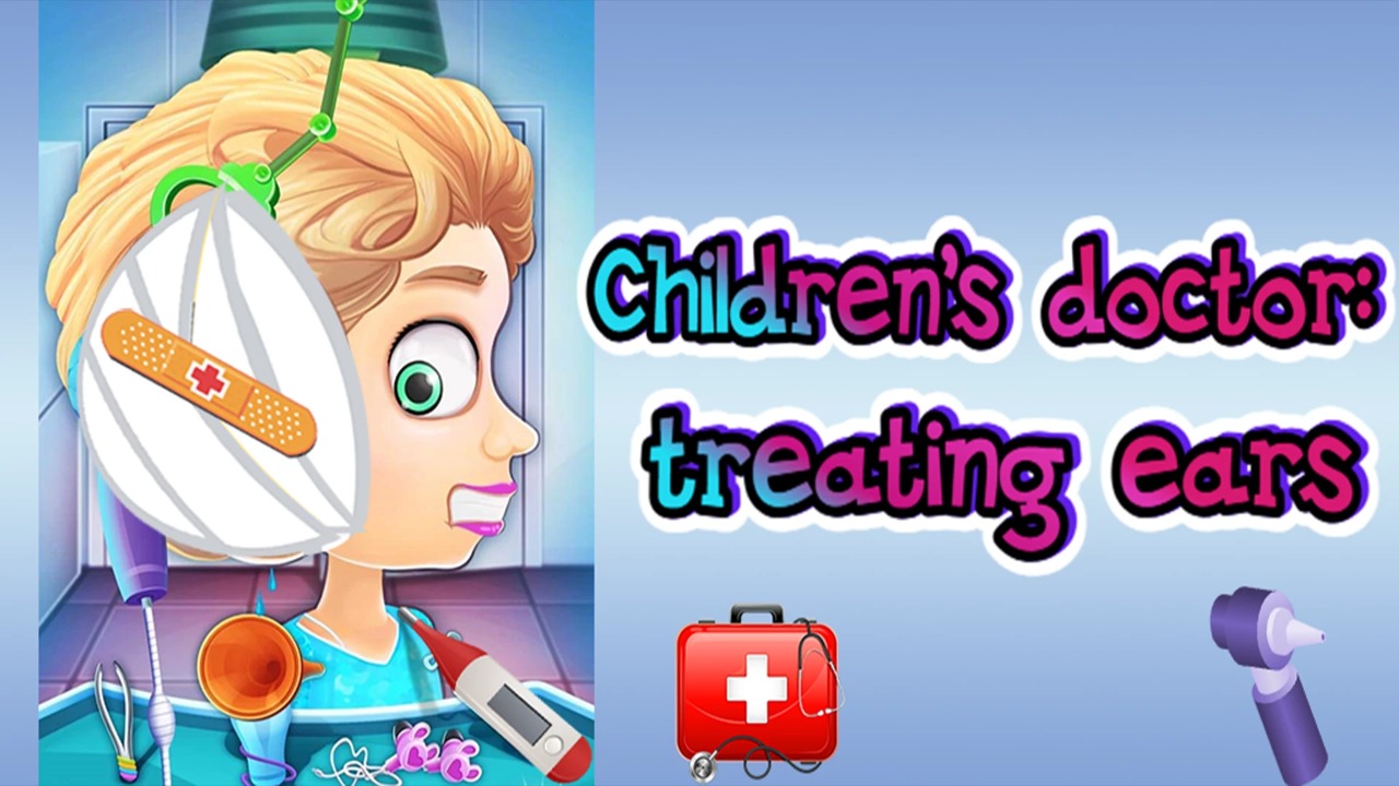 Children's doctor: treating ears