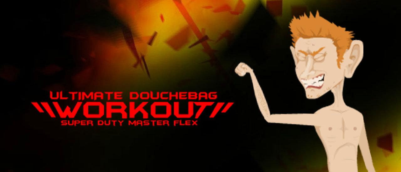 Douchebag Workout thumbnail