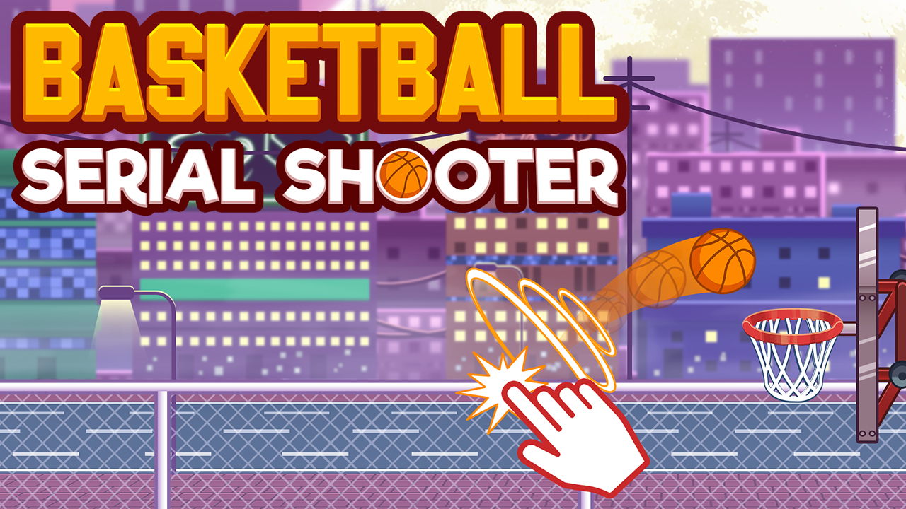 Basketball serial shooter thumbnail