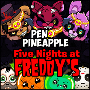 Pen Pineapple Five Nights at Freddy's thumbnail