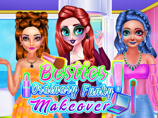 Besties Ordinary Funky Makeover thumbnail