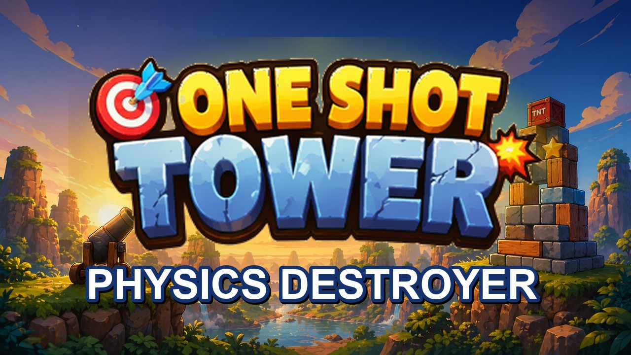 One Shot Tower : Physics Destroyer