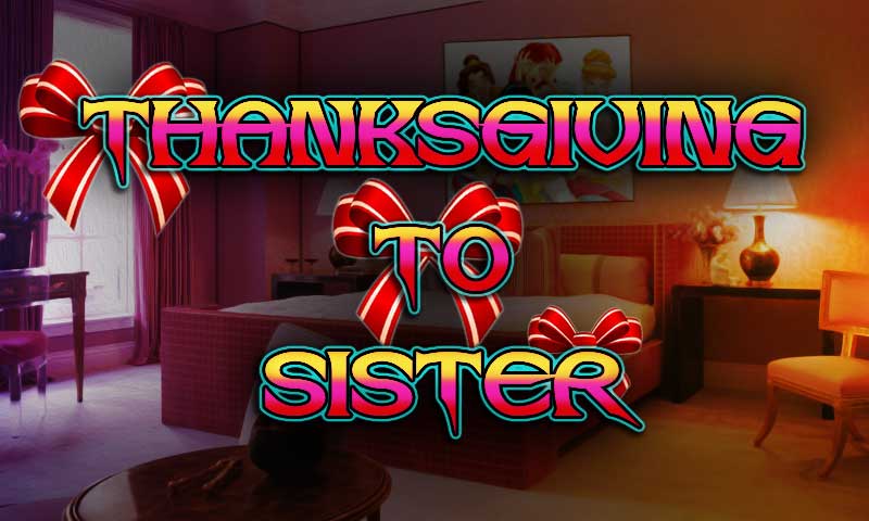 Thanksgiving To Sister